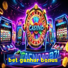 bet ganhar bonus